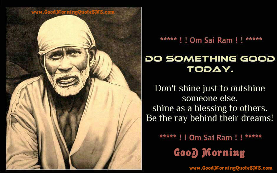 Sai Baba Good Morning SMS - Sai Blessings Quotes, Wishes, Message Images, Wallpapers, Photos, Pictures Download