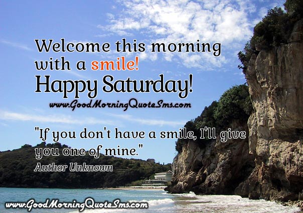 Happy Saturday Inspirational Quotes, Wishes, Messages Pictures - Good Morning Images, Wallpapers, Photos, Pictures Download