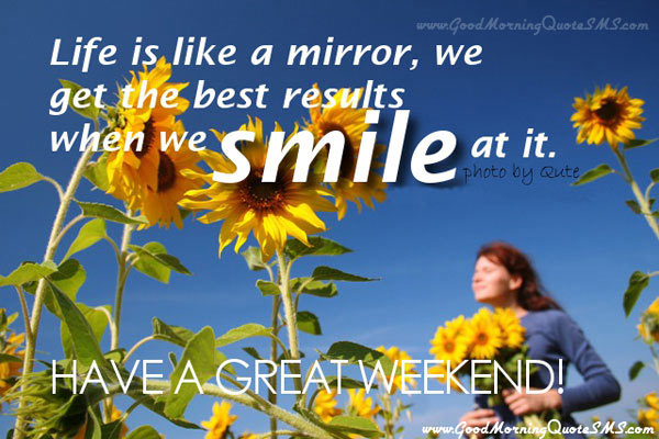 Happy Weekend Quotes - Happy Morning Images, Good Morning ...
